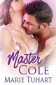 Master Cole, Tuhart Marie