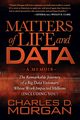 Matters of Life and Data, Morgan Charles D.