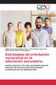 Estrategias de orientacin vocacional en la educacin secundaria, Altamar Coln Edilberto Enrique