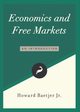 Economics and Free Markets, Baetjer Jr. Howard
