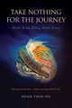 Take Nothing for the Journey, Tran Ho Huan