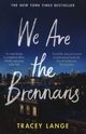 We Are the Brennans, Lange Tracey