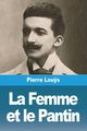 La Femme et le Pantin, Lou?s Pierre