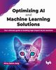 Optimizing AI and Machine Learning Solutions, Rahim Baig Mirza