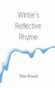 Winter's Reflective Rhyme, Wood Tim