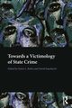 Towards a Victimology of State Crime, 