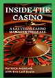 INSIDE THE CASINO, Morgan Patrick