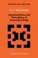 Automorphisms and Derivations of Associative Rings, Kharchenko V.