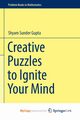 Creative Puzzles to Ignite Your Mind, Gupta Shyam Sunder