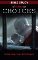 Choice - Ron James Story - Bible Study, James Ron L