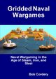 Gridded Naval Wargames, Cordery Bob