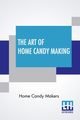 The Art Of Home Candy Making, Home Candy Makers