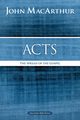 Acts, MacArthur John F.