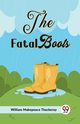 The Fatal Boots, Makepeace Thackeray William