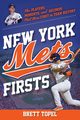 New York Mets Firsts, Topel Brett