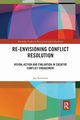 Re-Envisioning Conflict Resolution, Rothman Jay