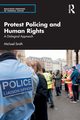 Protest Policing and Human Rights, Smith Michael