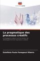La pragmatique des processus cratifs, Panegossi Ribeiro Estefnia Paula