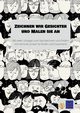 Zeichnen wir Gesichter und Malen sie an, Heppke Kurt