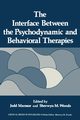The Interface Between the Psychodynamic and Behavioral Therapies, 