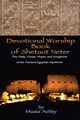 Devotional Worship Book of Shetaut Neter, Ashby Muata