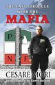 The Last Struggle With The Mafia, Mori Cesare