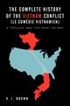 The Complete History of the Vietnam Conflict (Le Com Die Vietnamien), Brown V. I.