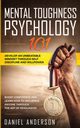 Mental Toughness, Psychology 101, Anderson Daniel