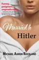 Married to Hitler, Rockland Michael Aaron