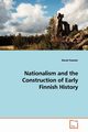 Nationalism and the Construction of Early Finnish History, Fewster Derek