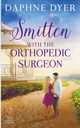 Smitten with the Orthopedic Surgeon, Dyer Daphne