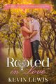 Rooted in Love, Lewis Kevin