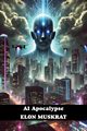 AI Apocalypse, Muskrat Elon