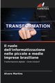 Il ruolo dell'informatizzazione nelle piccole e medie imprese brasiliane, Martins Alvaro