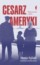 Cesarz Ameryki, Pollack Martin
