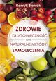 Zdrowie i dugowieczno czyli naturalne metody samoleczenia, Bieniok Henryk