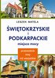 witokrzyskie i podkarpackie miejsca mocy, Matela Leszek