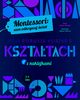 Montessori sam odkrywaj wiat Moja pierwsza ksika o ksztatach, Piroddi Chiara