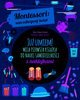 Montessori sam odkrywaj wiat Ju umiem! Moja pierwsza ksika do nauki samodzielnoci, Piroddi Chiara