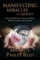 Manifesting Miracles and Money, Reed Michelle Paisley