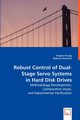 Robust Control of Dual-Stage Servo Systems in Hard Disk Drives, Huang Xinghui