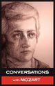Conversations with Mozart, Mozart Wolfgang Amadeus