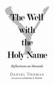 The Well with the Holy Name, Thomas Daniel