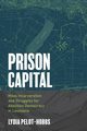 Prison Capital, Pelot-Hobbs Lydia
