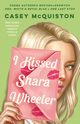 I Kissed Shara Wheeler, McQuiston Casey