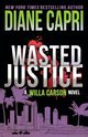 Wasted Justice, Capri Diane