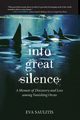 Into Great Silence, Saulitis Eva