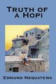 Truth of a Hopi, Nequatewa Edmund