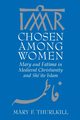 Chosen among Women, Thurlkill Mary F.