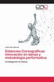 Estancias Coreogrficas innovacin en danza y metodologa performativa, ?eco Morote Leticia